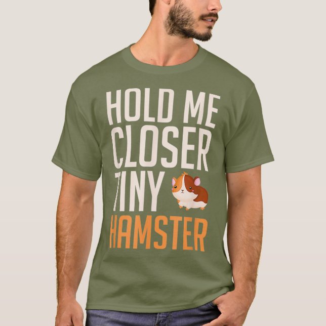 Fungny Tiny Hamster Håll mig Hamster Owners-gåva T Shirt (Framsida)