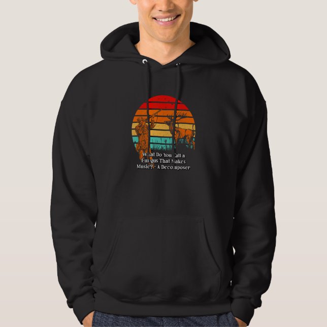 Fungus That Makes Music Mushroom  Musician 1 Hoodie (Framsida)