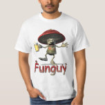 Funguy Mushroom T-Shirt<br><div class="desc">Den här roligtens kärleksfulla svamp är livet och själen vid vilken party som helst. Han tycker om en öl med kallet och gillar att flirta med dam.</div>