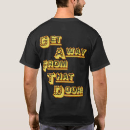 FUNHOUS3 Alt. Få i väg från den dörr! Dubblera T Shirt