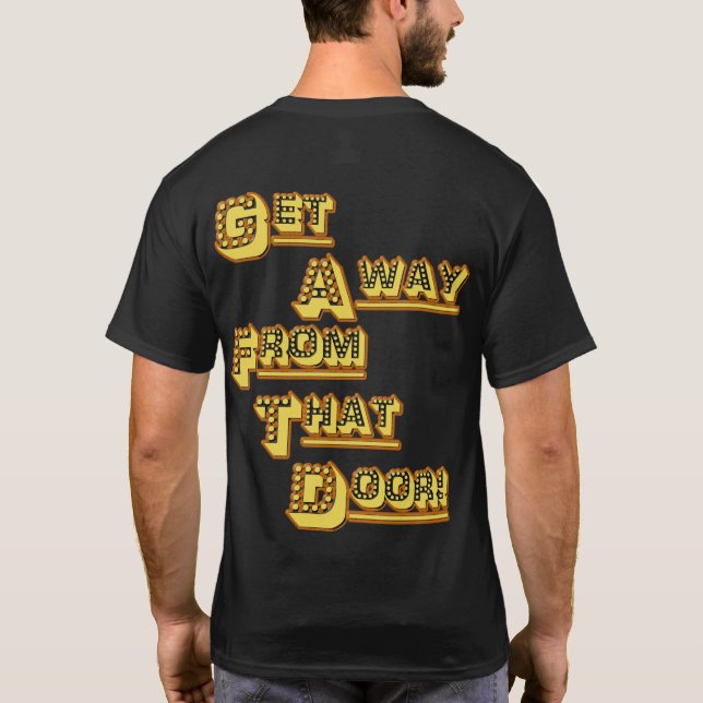 FUNHOUS3 Alt. Få i väg från den dörr! Dubblera T Shirt (Baksida)