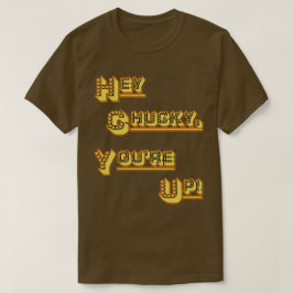 FUNHOUS3 - Hey Chucky, är du upp! (Suppleant) T Shirt