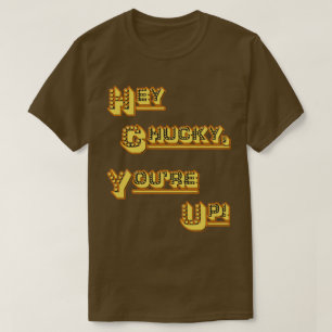FUNHOUS3 - Hey Chucky, är du upp! (Suppleant) T Shirt