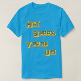 FUNHOUS3 - Hey kompis! Du är upp! (Suppleant) T-shirt