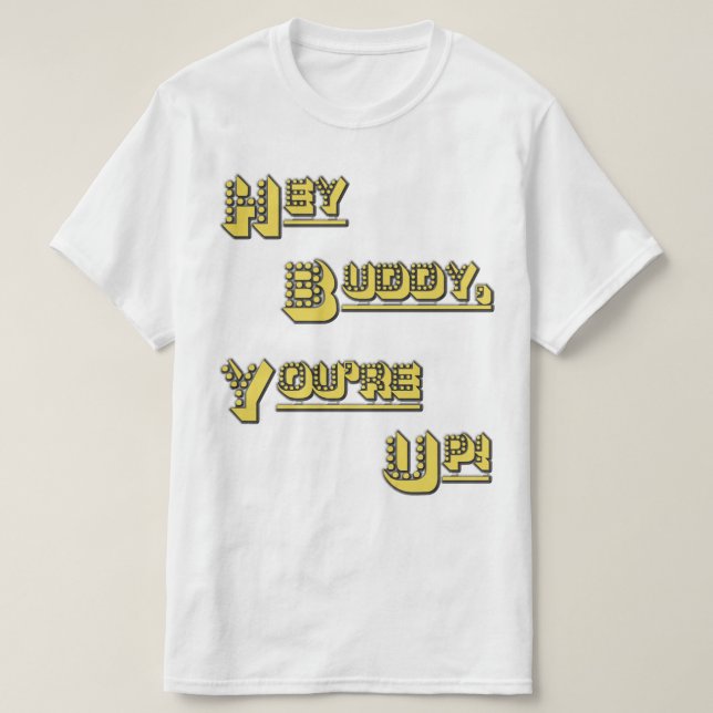 FUNHOUS3 - Hey kompis! Du är upp! Tee Shirt (Design framsida)