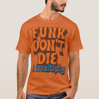Funk DeE Multiplicera1 T Shirt