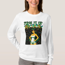 FUNK IT UP- Bra liv T Shirt