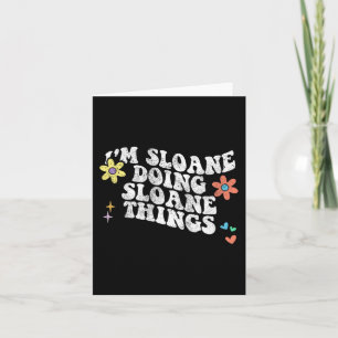 Funkig Jag är Sloane som gör Sloane-saker Roliga m Kort