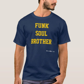 FunkSoulbroder T-shirt