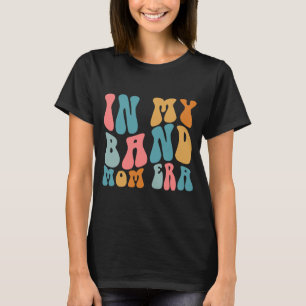 Funky I Mitt Band Mamma Era Rolig Musik Mamma Mödr T Shirt