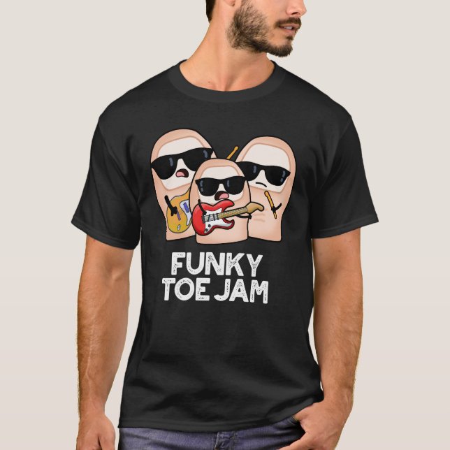 Funky Toe Jam Funny Music Pun Dark BG T Shirt (Framsida)
