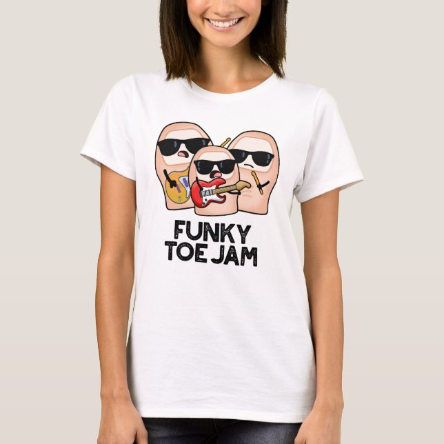 Funky Toe Jam Funny Music Pun  T Shirt (Framsida)