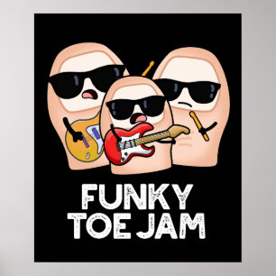 Funky Toe Jam Roligt Musik Puns Mörk Bakgrund Poster
