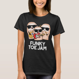 Funky Toe Jam Rollig Musik Puns Mörk Bakgrund T Shirt