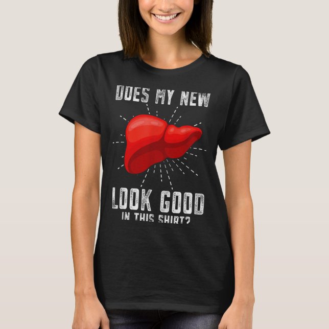 Funn My New Liver Liver Transplant  T Shirt (Framsida)