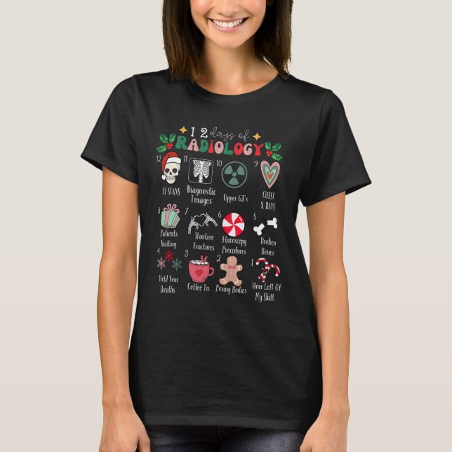 Funny 12 Days Of Radiology Christmas Radiate Xray  T Shirt (Framsida)