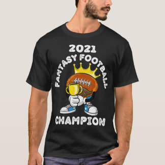FUNNY 2021 FANTASY FOOTBALL CHAMPION FANTASY LEAGU T SHIRT