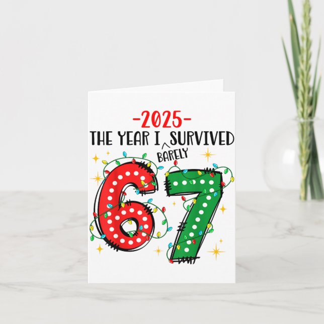 Funny 2025 The Year I Survived Barely 67 Christmas Kort (Framsida)