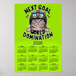 FUNNY 2026 CALENDAR NEXT STOP WORLD DOMINATION POSTER