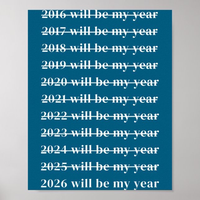 Funny 2026 Will Be My Year Humor Motivational New  Poster (Framsidan)