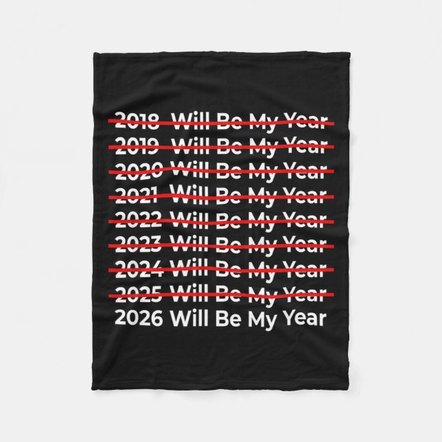Funny 2026 Will Be My Year Quote - Happy New Year  Fleecefilt (Framsidan)