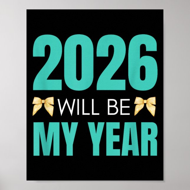 Funny 2026 Will Be My Year Sitive Motivation New B Poster (Framsidan)