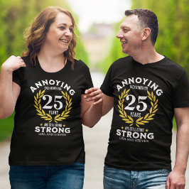 Funny 25th Anniversary for couples T Shirt