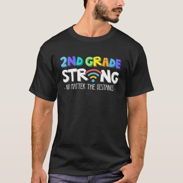 Funny 2nd Grade Strong No Matter The Distance Wifi T Shirt (Framsida)