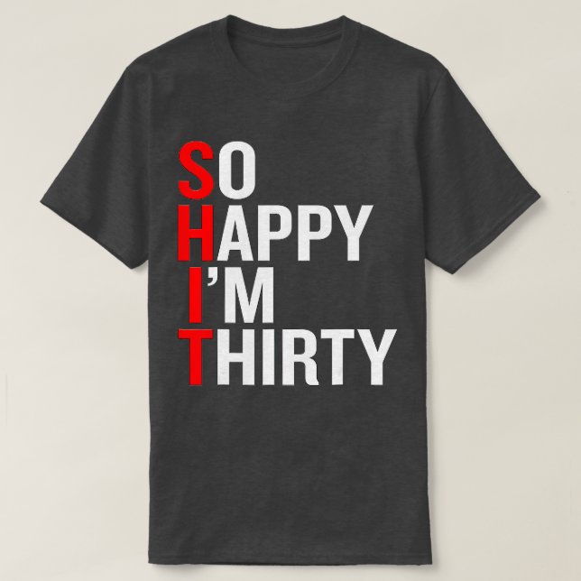 Funny 30års födelsedag Gag Joke Gift Sarcastic 30  T Shirt (Design framsida)