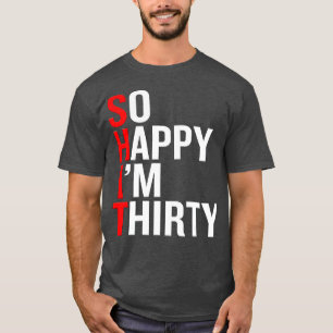 Funny 30års födelsedag Gag Joke Gift Sarcastic 30 T Shirt