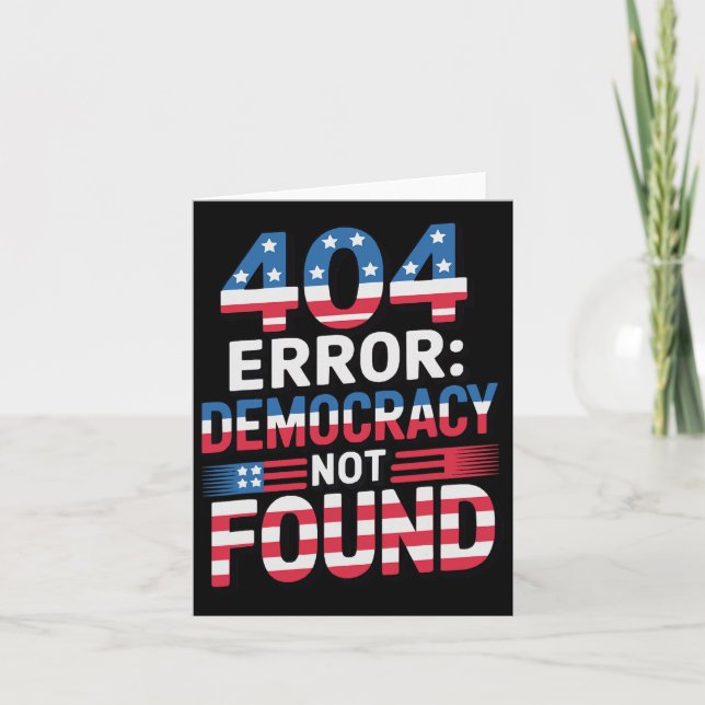 Funny 404 Error IT Technology us Patriotic Anti Tr Kort (Framsida)