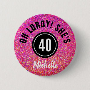Funny 40-dagars Rosa Glitter Personlig Knapp