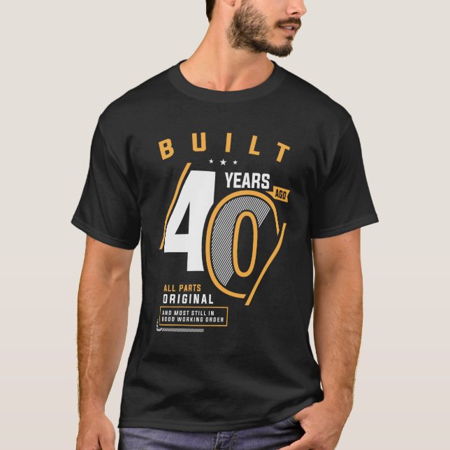 Funny 40:e födelsedag 40 år gammal t shirt (Framsida)