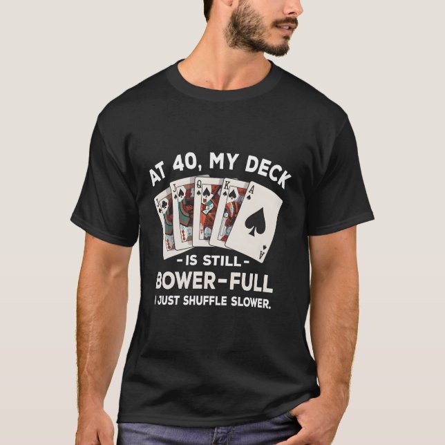 Funny 40:e födelsedag Euchre Player Pun 40-åring T Shirt (Framsida)