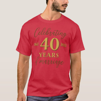 Funny 40 Years of marriage 1982 40th Wedding Anniv T Shirt