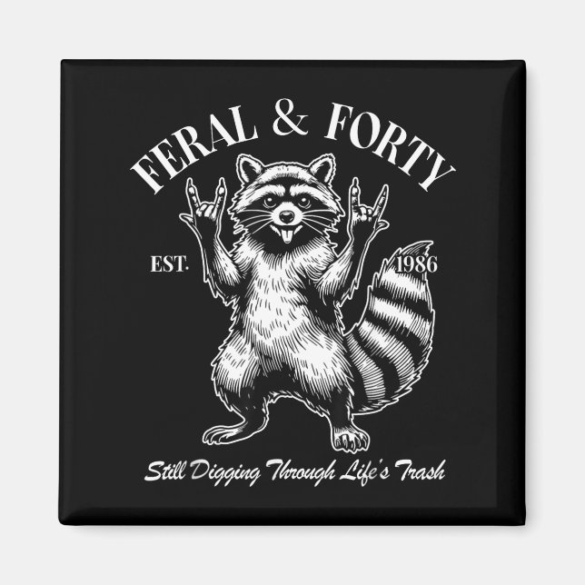 Funny 40th Birthday Est 1986 Feral &amp; Forty Rac Magnet (Framsidan)
