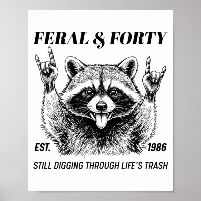 Funny 40th Birthday Est 1986 Feral &amp; Forty Rac Poster (Framsidan)