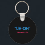 Funny 4th Of July Uh-oh England 1776 Shirt  Nyckelring<br><div class="desc">Funny 4th Of July Uh-oh England 1776 Shirt</div>