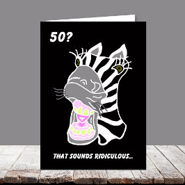 Funny 50:e födelsedagskort - 50? löjlig kort