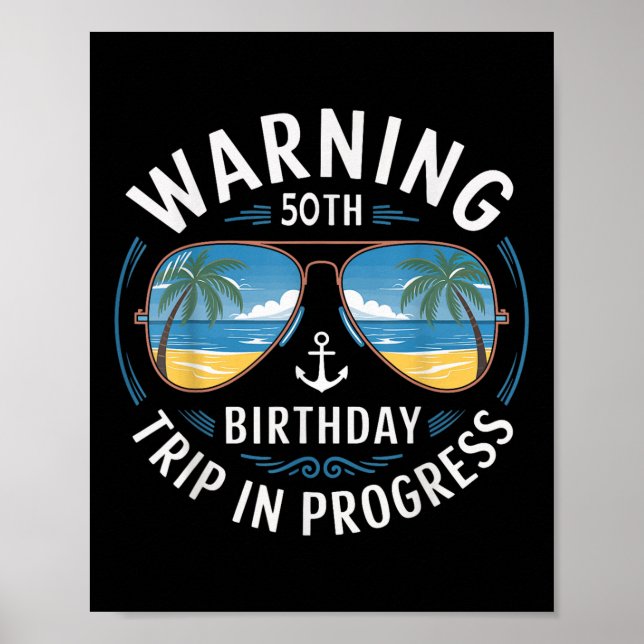 Funny 50 Years Old Warning 50th Birthday Trip In P Poster (Framsidan)