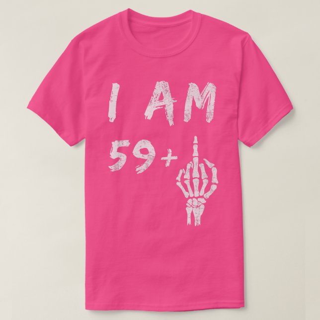 Funny 60-årsdag: Jag är 59 Plus Skeleton Mitten F T Shirt (Design framsida)