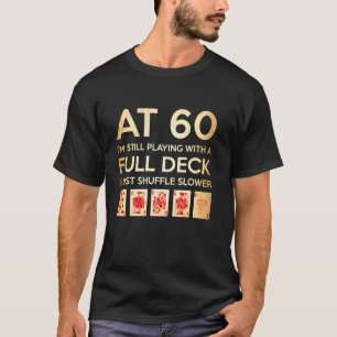 Funny 60:e födelsedagen 60 års gamla kort t shirt