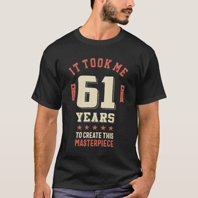 Funny 61 år gammal - 61:a födelsedagsgåva t shirt (Framsida)