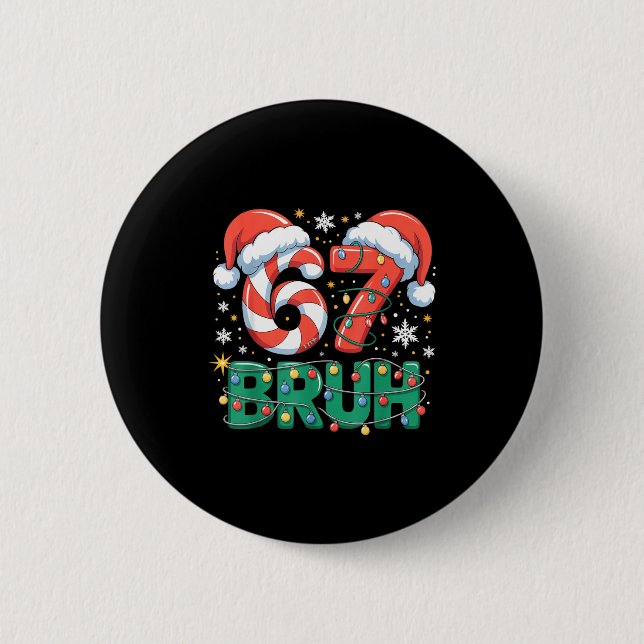 Funny 67 Bruh Christmas Design Meme Lights Candy C Knapp (Framsida)