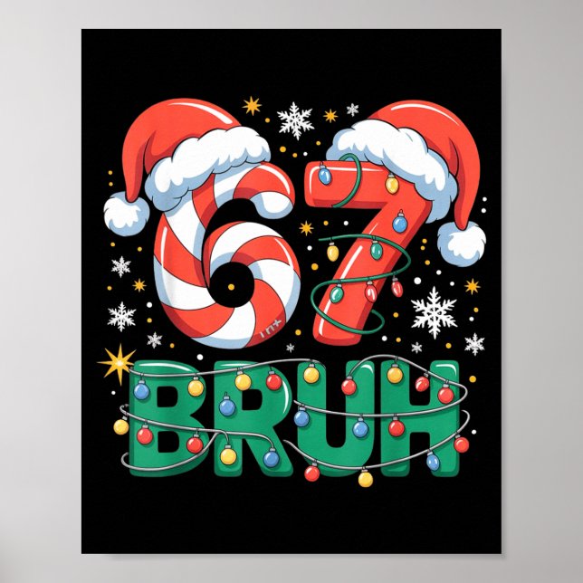 Funny 67 Bruh Christmas Design Meme Lights Candy C Poster (Framsidan)