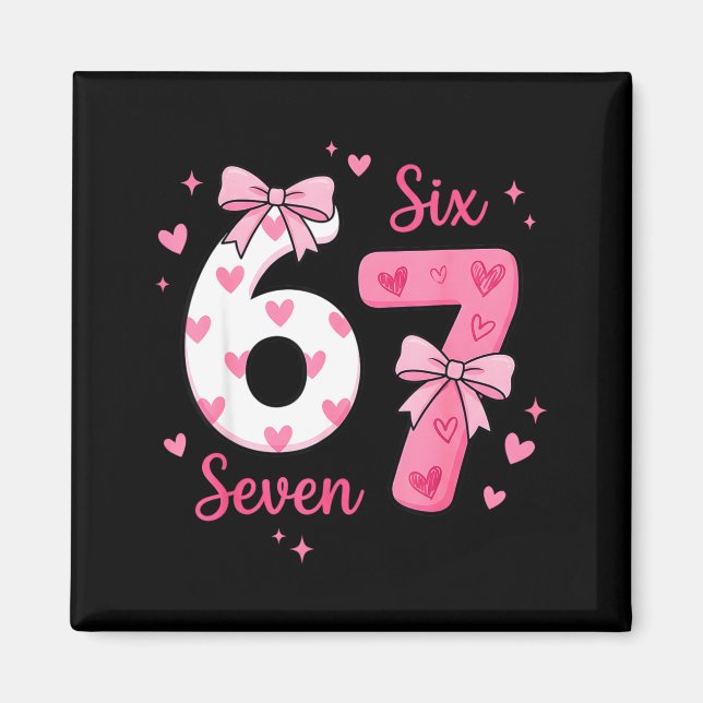 Funny 67 Cute Six Seven Meme Nk Hearts Bow Valenti Magnet (Framsidan)
