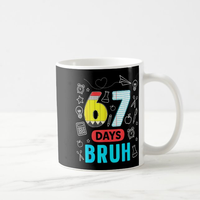 Funny 67 Days Bruh Six Seven Meme Teacher Kids Num Kaffemugg (Höger)