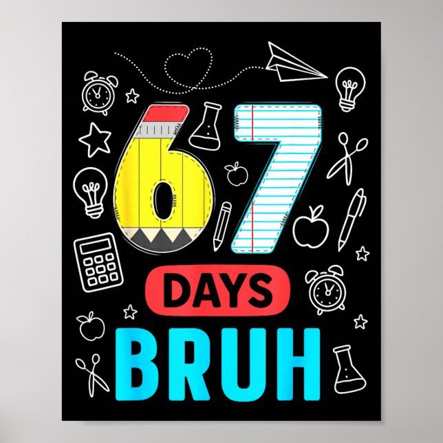Funny 67 Days Bruh Six Seven Meme Teacher Kids Num Poster (Framsidan)