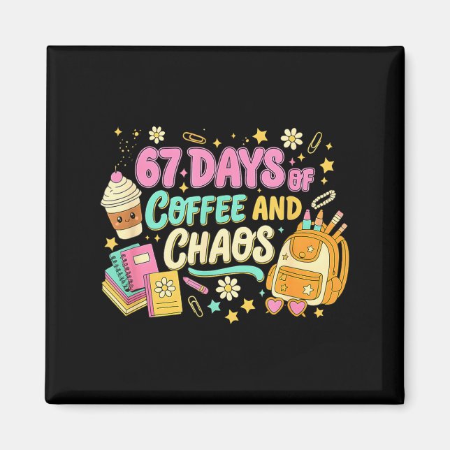 Funny 67 Days Of Coffee Retro Teacher Humor  Magnet (Framsidan)