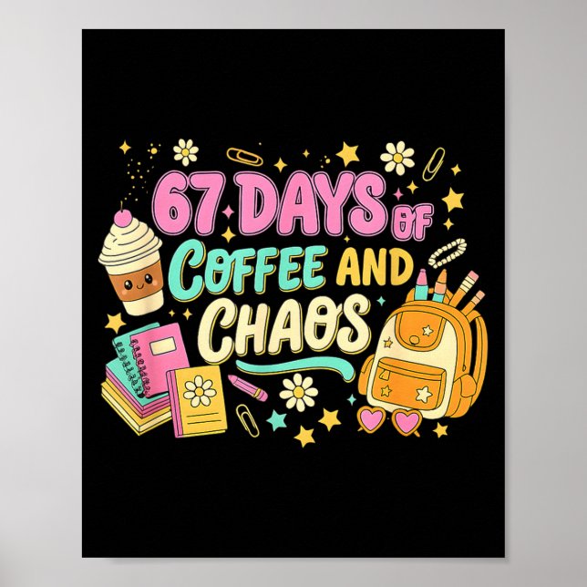 Funny 67 Days Of Coffee Retro Teacher Humor  Poster (Framsidan)